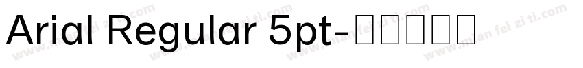 Arial Regular 5pt字体转换